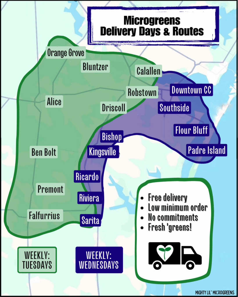 A map of different delivery areas for microgreens deliveries. Falfurrias to Calallen on Tuesdays. Sarita to Padre Island on Wednesdays.